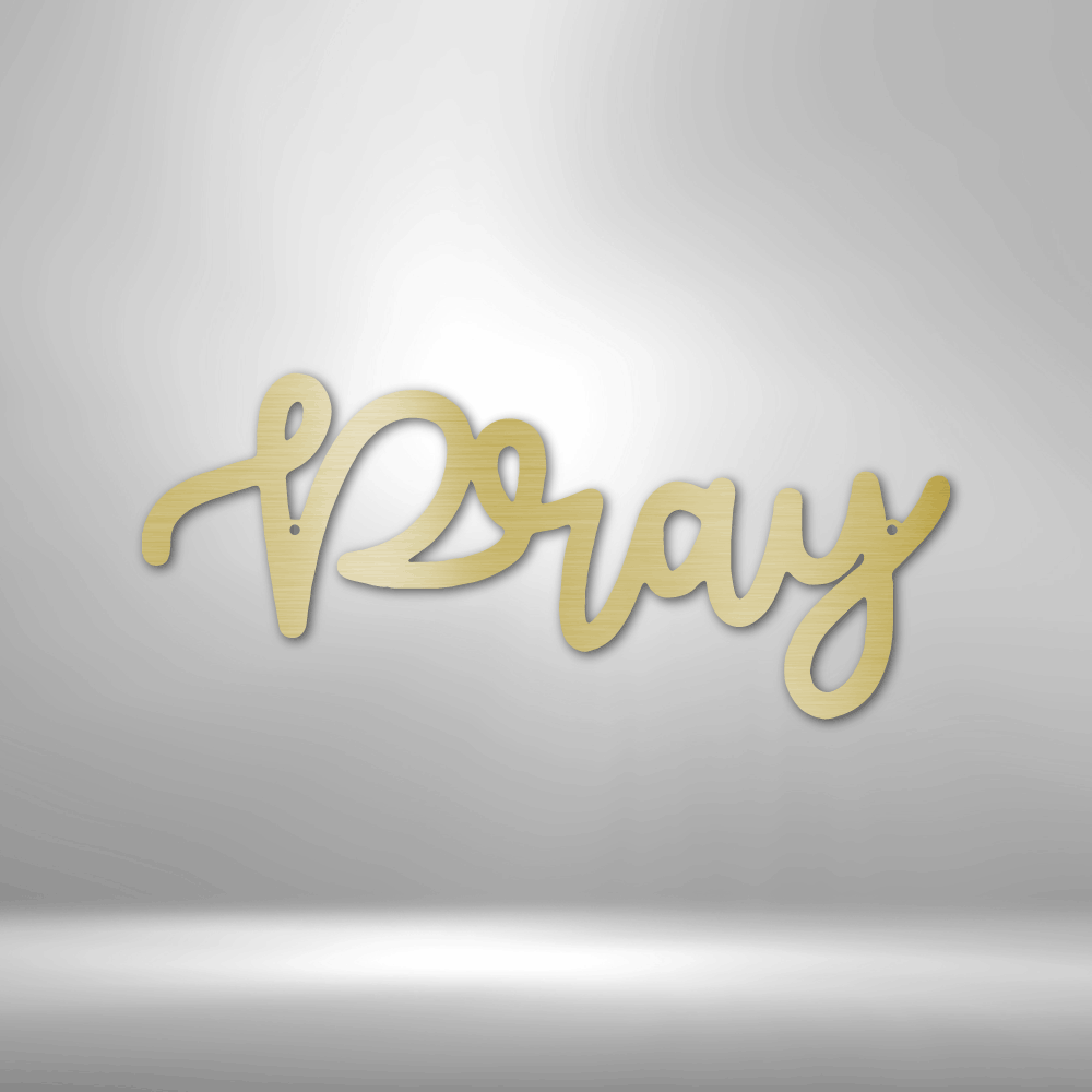 Pray Script - Steel Sign